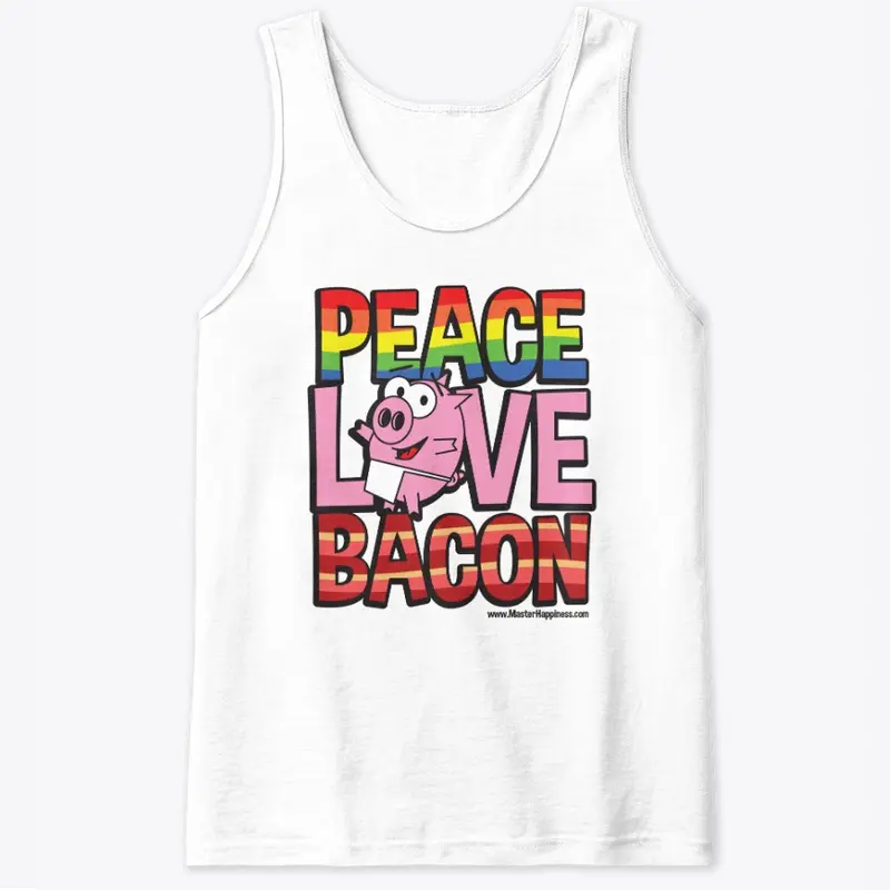 Peace, Love, BACON!