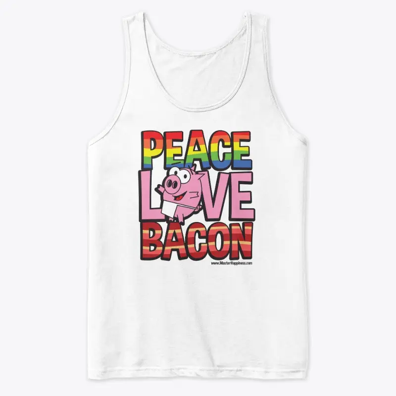 Peace, Love, BACON!