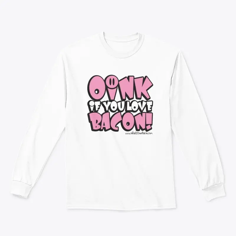 OINK IF YOU LOVE BACON!