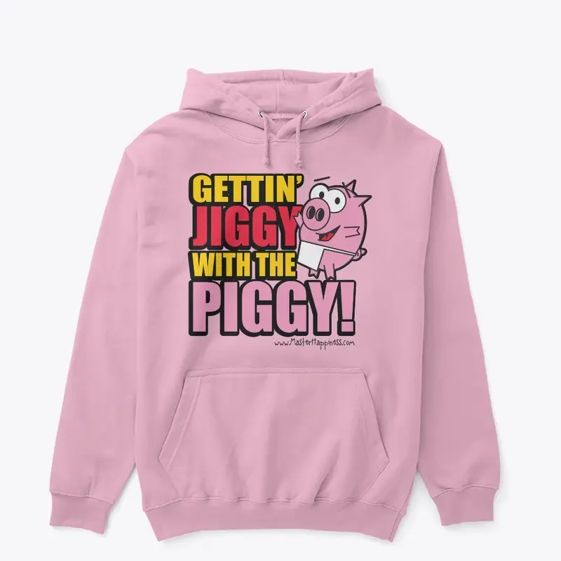 Gettin' Jiggy with the Piggy!